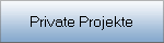 Private Projekte